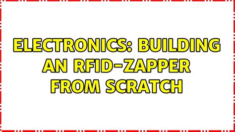 material need to build an rfid tag zapper|how to Make a RFID zapper  .